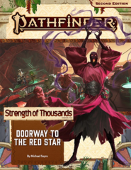 Pathfinder 2E Adventure Path 173 - Strength of Thousands 5 - Doorway to the Red Star